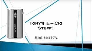 Eleaf ISTICK 50W review tutorial beginners guide