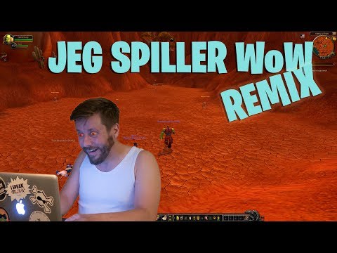 Jeg spiller WoW - Remix