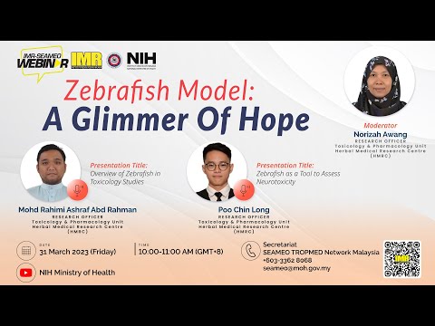 IMR-SEAMEO 2023 Webinar - Zebrafish Model : A Glimmer of Hope