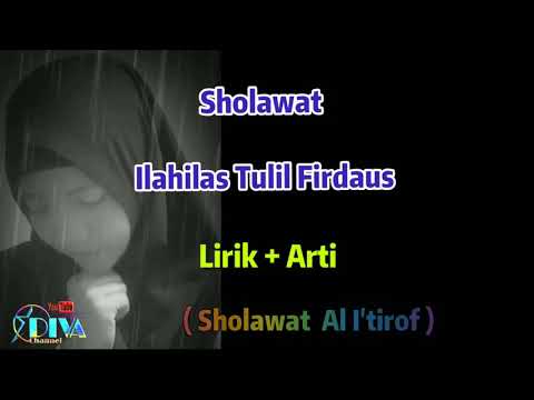SHOLAWAT ILAHILAS TULIL FIRDAUS - I'TIROF [ Lirik + Arti ]