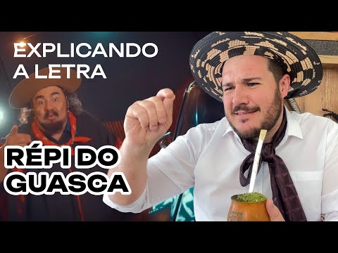 Explaining the lyrics: Répi do Guasca - Xiru Missioneiro