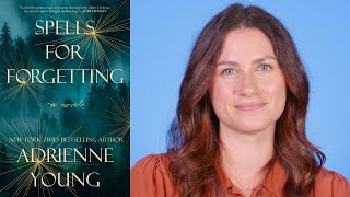Adrienne Young on Peripheral Magic and Her New Novel SPELLS FOR FORGETTING | Inside the Book