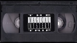 Magical Mystery Trip - Mal and Paul's Home Movies