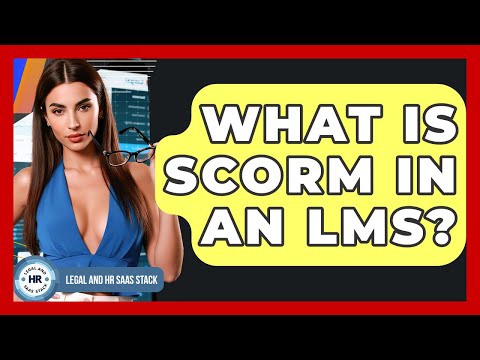 What Is SCORM In An LMS? - Legal And HR SaaS Stack