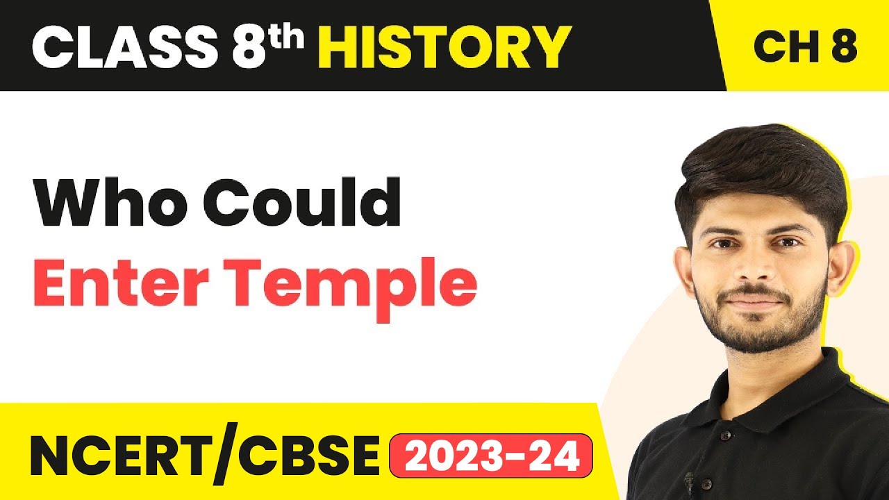 Who Could Enter Temple - Women, Caste and Reform | Class 8 History