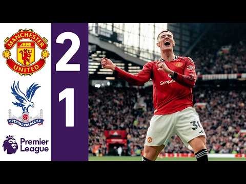 맨체스터 유나이티드 vs 크리스탈 팰리스 2-1 모든 골 & 하이라이트 2026 HD