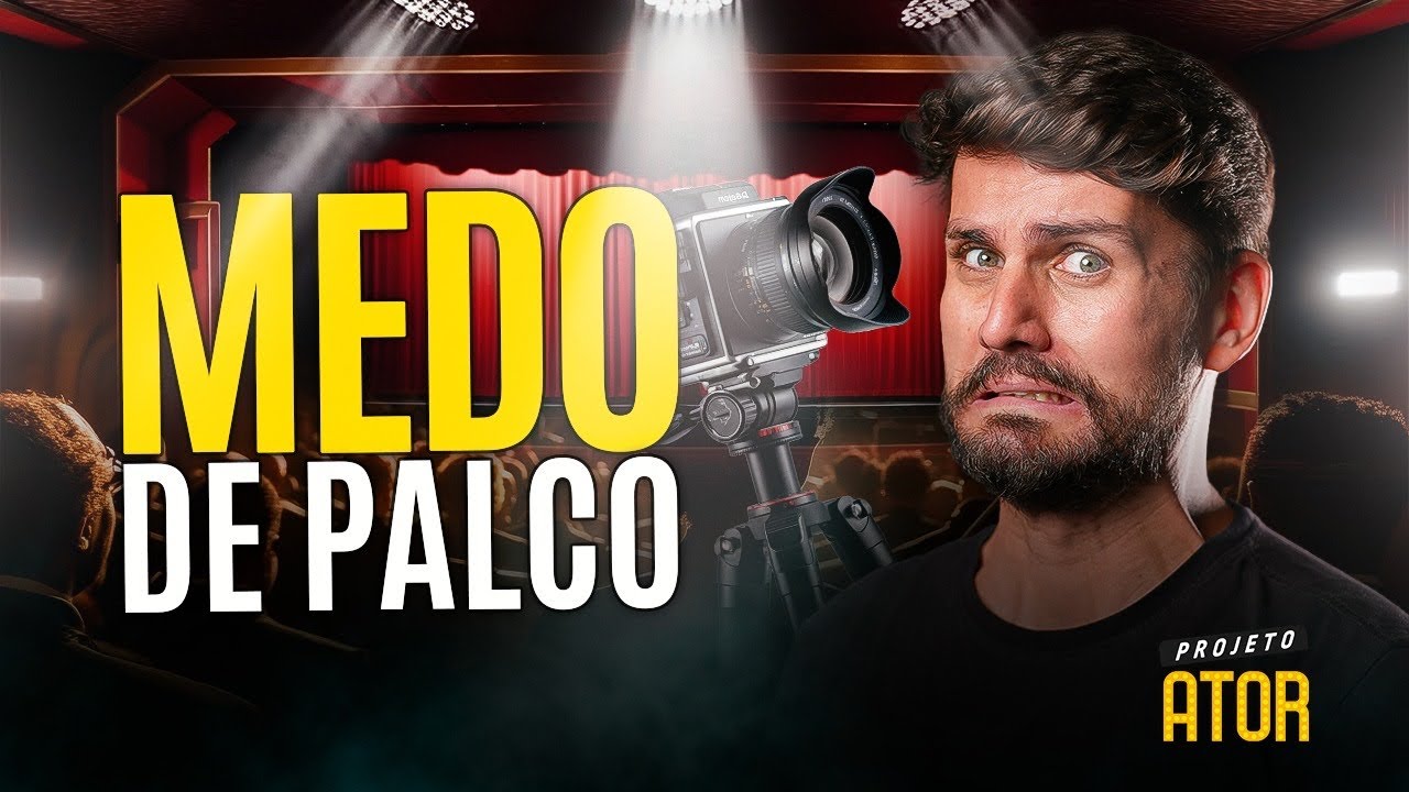 COMO LIDAR COM MEDO DE PALCO E CÂMERA?