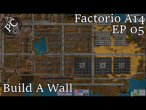 Factorio Alpha 14 Let's Play EP05 : Build A Wall – Factorio Gameplay. Automatic Fun, Manual Labor