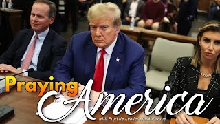 PFL-Praying for America - The NY Judgment about President Trump - Feb. 20, 2024