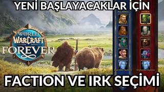 Yeni Başlayanlar için WoW Forever Rehberleri #1 - Faction ve Irk Seçimi
