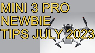 dji Mini 3 Pro Newbie Tips for Beginners