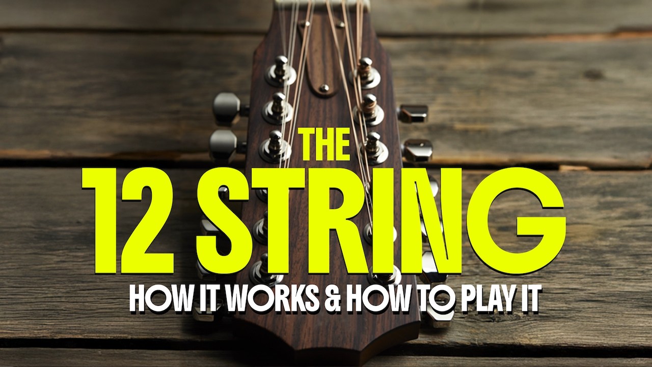 12-String Guitar Essentials: Restring, Tune & Play Your 12-String Like a Pro - YouTube