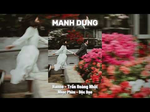 Hanne - Trần Hoàng Nhật /Với anh mỗi khoảnh khắc bên em là quý giá…/ Nhạc Phim Độc Đạo / Manhdung