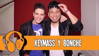 Entrevista Keymass y Bonche - Para que baile dembow