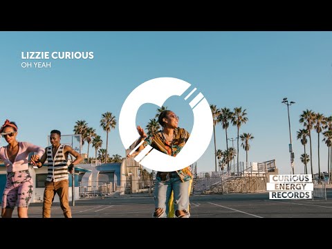 Lizzie Curious - Oh Yeah (Curious Energy Records)