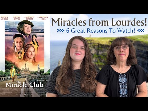 Our Movie Review! The Miracle Club || 6 Reasons To Watch (LOURDES!)