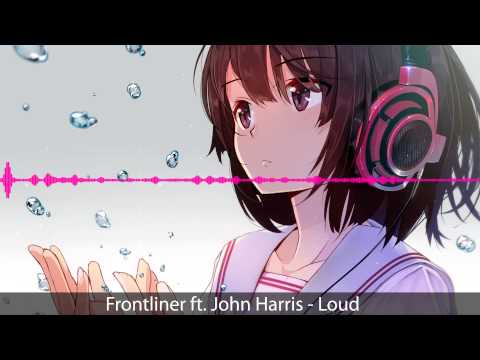 [Hardstyle] Frontliner ft. John Harris - Loud