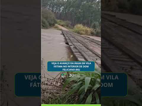 Veja o avanço da água em Vila Fátima no interior de Dom Feliciano (RS)