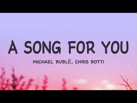 Michael Bublé - A Song for You (Lyrics) feat. Chris Botti