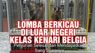 Download lagu LOMBA BERKICAU DI LUAR NEGERI || KELAS KENARI BELGIA mp3 Download lagu LOMBA BERKICAU DI LUAR NEGERI || KELAS KENARI BELGIA mp3