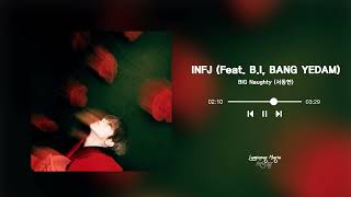Download lagu [𝐌𝐔𝐒𝐈𝐂] BIG Naughty (서동현) - INFJ (Feat. B.I, BANG YEDAM) / 듣기 / PLAY mp3