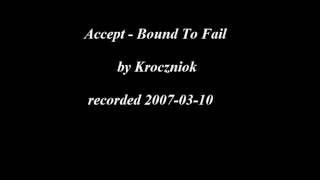 Accept - Bound To Fail by Kroczniok