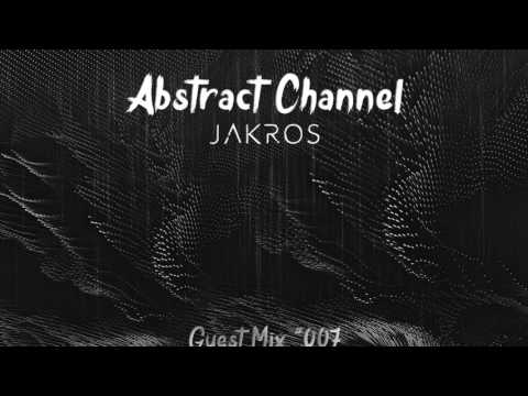 Abstract Guest Mix #007 - Jakros