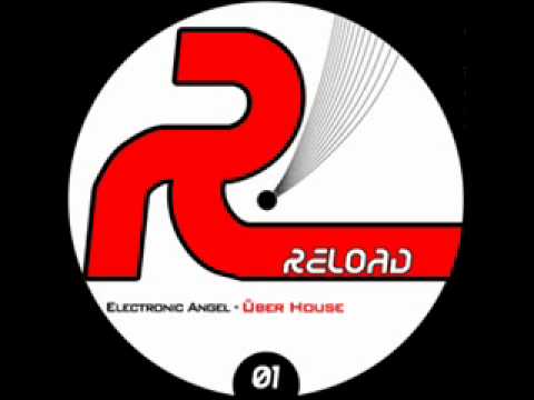 Electronic Angel - Uber House (Original Mix)