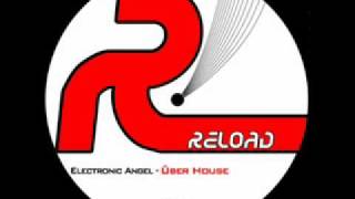 Electronic Angel - Uber House (Original Mix)