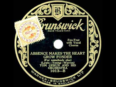 1930 Tom Gerun - Absence Makes The Heart Grow Fonder (Steve Bowers, vocal)