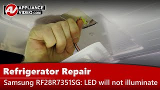 Samsung Refrigerator Repair - Lamp Will Not Illuminate - LED Lamp Assembly