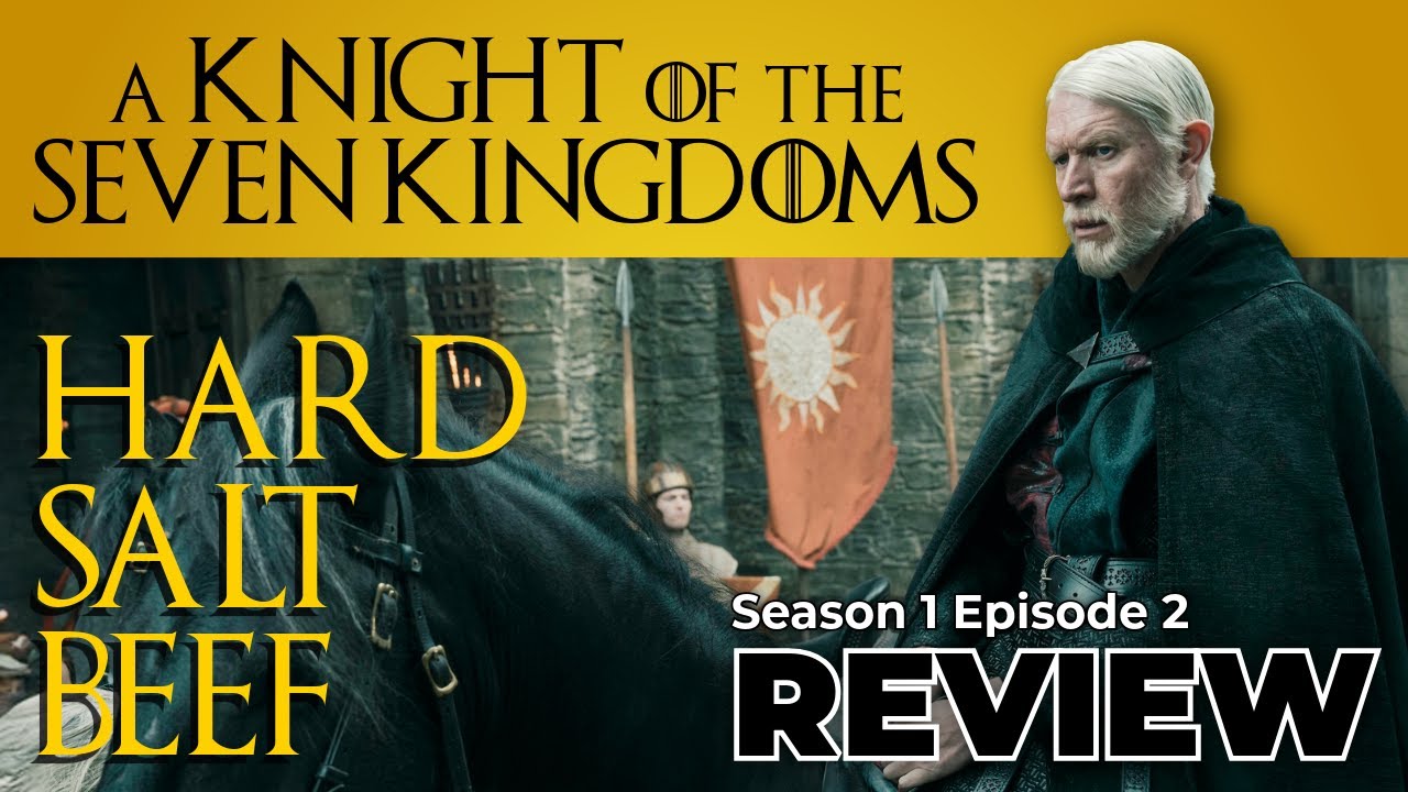 A Knight of the Seven Kingdoms S1:E2 "Hard Salt Beef"
