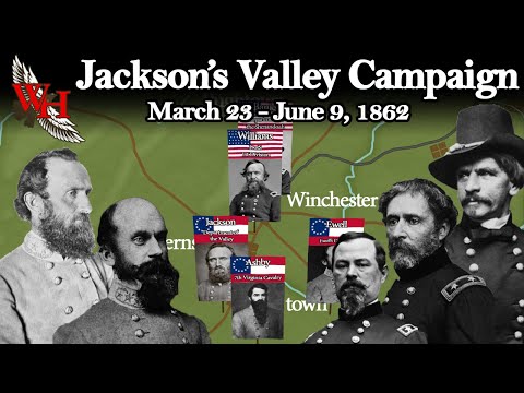 ACW: Jackson's Valley Campaign - "Stonewall on the Loose" - All Parts