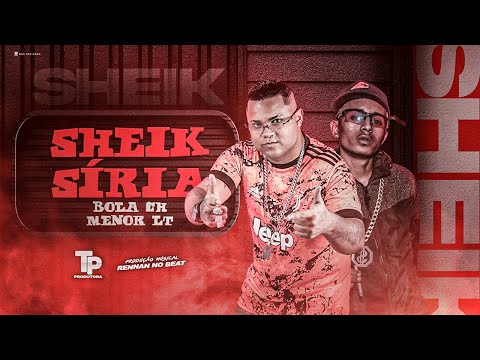BOLA CH, MENOR LT - SHEIK SÍRIA