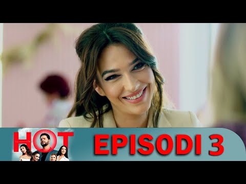 Seriali H.O.T - Episodi 3 (I Plotë)