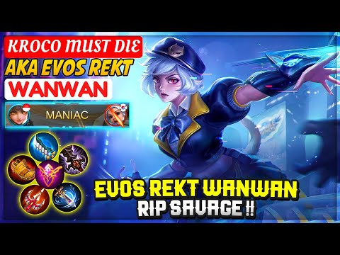REKT WANWAN RIP SAVAGE !! [ EVOS REKT Wanwan ] KROCO MUST DIE - Mobile Legends