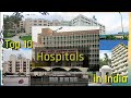 Top 10 Best And Largest Hospitals In India In 2019 What Is The Top Hospital In India AIIMS Apollo
