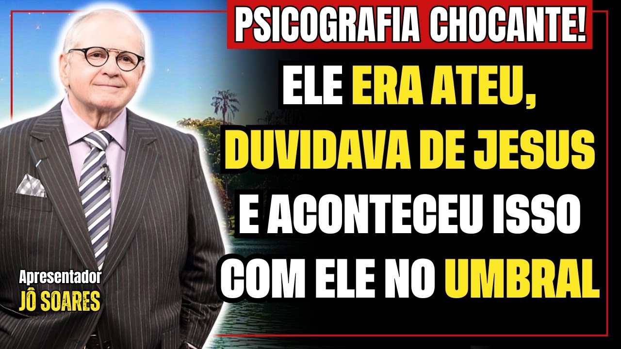 JÔ SOARES RETORNA EM CARTA PSICOGRAFADA E FAZ REVELAÇÃO DE COMO ELE ATEU FOI TRATADO NO UMBRAL