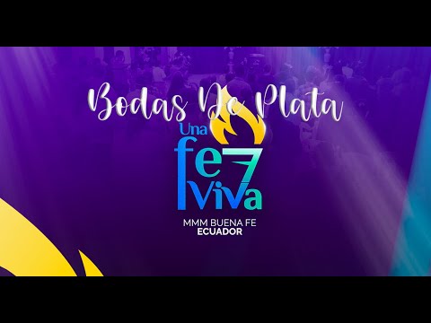 Bodas De Plata | MMM Buena Fe - Ecuador
