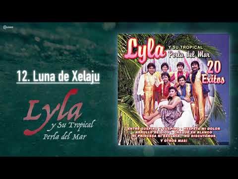 Lyla Y Su Tropical Perla Del Mar - Luna De Xelaju [Official Audio]