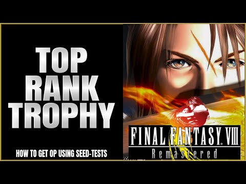 Final Fantasy 8 Remastered | Top Rank Trophy Guide