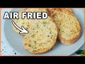 Yummy Air Fryer Garlic Bread (8 Minutes)