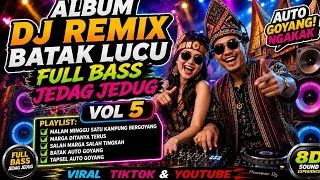 Download lagu FULL ALBUM DJ REMIX BATAK LUCU - AUTO NGAKAK |  VIRAL TIKTOK & YOUTUBE 2026 VOL 5 mp3