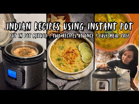 6 Indian Instant Pot Recipes You Need To Try NOW | Daal Chawal, Haleem, Pulao and More!!