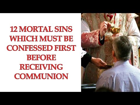 12 MORTAL SINS WHICH MUST BE CONFESSED FIRST BEFORE RECEIVING COMMUNION