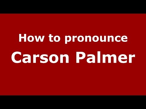 How to pronounce Carson Palmer (American English/US)  - PronounceNames.com
