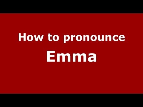 How to pronounce Emma