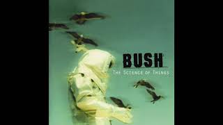 Bush - 40 Miles From The Sun
