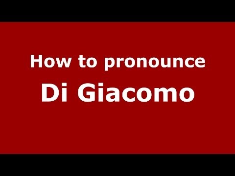 How to pronounce Di Giacomo (Italian/Italy) - PronounceNames.com