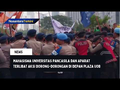 Mahasiswa Universitas Pancasila dan Aparat Terlibat Aksi Dorong-Dorongan di Seberang Plaza UOB